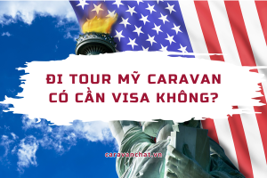 di-tour-my-caravan-co-can-visa-khong