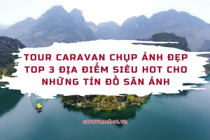 tour-caravan-chup-anh-dep
