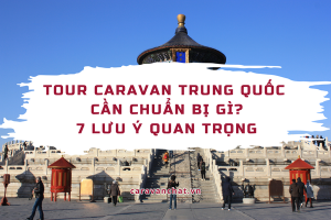 tour-caravan-trung-quoc-can-chuan-bi-gi