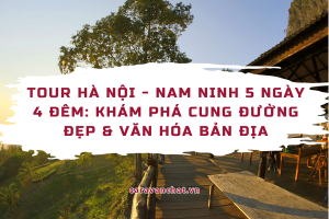 tour-hanoi---nam-ninh