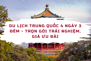 du-lich-trung-quoc-4-ngay-3-dem
