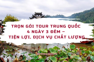 tour-trung-quoc-4-ngay-3-dem