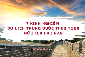 kinh-nghiem-du-lich-trung-quoc-theo-tour