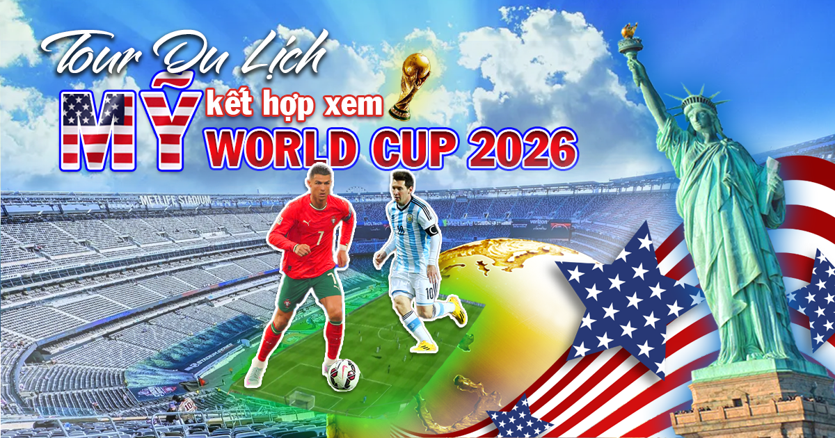 Đường Hầm World Cup: Tour Mỹ Theo Dấu Chân 48 Đội Bóng Tham Dự tour-my-ket-hop-xem-world-cup-2026