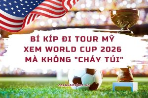 bi-kip-di-tour-my-xem-world-cup-2026