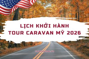 lich-khoi-hanh-tour-caravan-my-2026