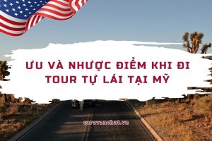 uu-va-nhuoc-diem-khi-di-tour-tu-lai-tai-my