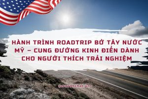 hanh-trinh-roadtrip-bo-tay-nuoc-my